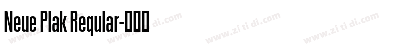 Neue Plak Reqular字体转换